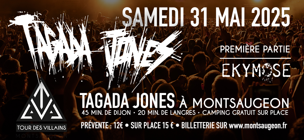 TAGADA JONES à Montsaugeon !